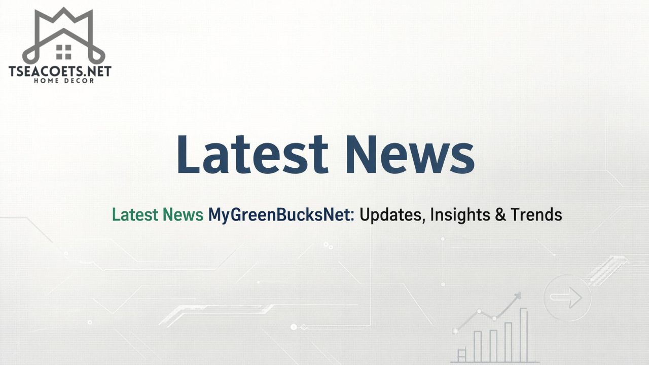 Latest News MyGreenBucksNet